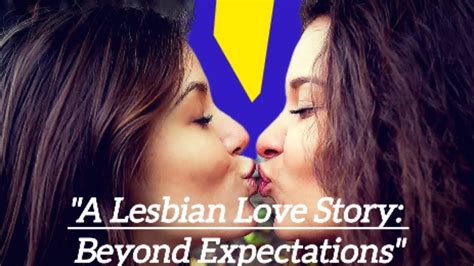 A Lesbian Love Story Beyond Expectations Love Lovestatus Youtube