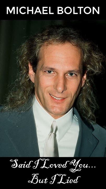 Michael Bolton Said I Loved You But I Lied Youtube