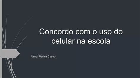 Concordo O Uso Do Celular Na Escola Ppt