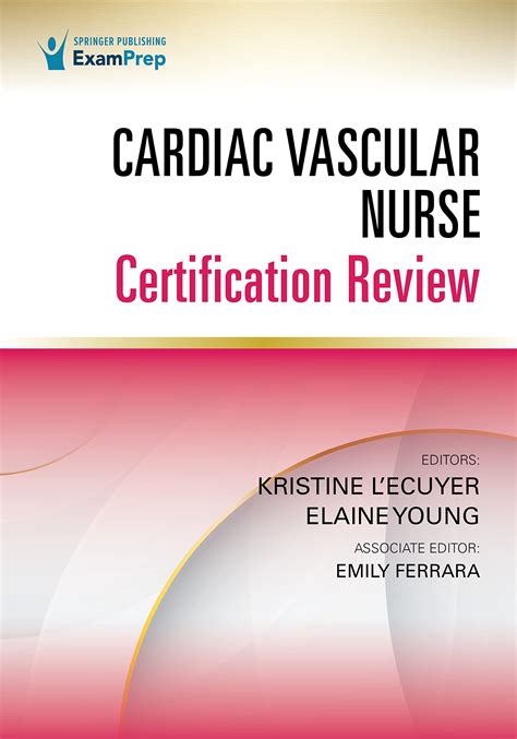 Cardiac Vascular Nurse Certification Review By Kristine Lecuyer