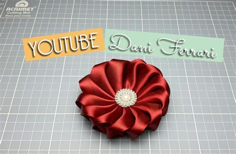 Como Fazer Flor De Fita De Cetim Tutorial Passo A Passo Ribbon