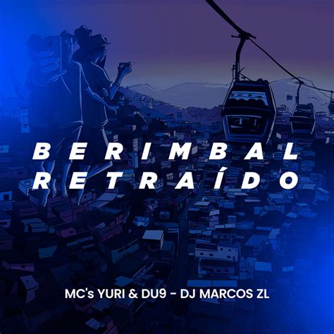 Berimbau Retraído Single By Dj Marcos Zl Spotify