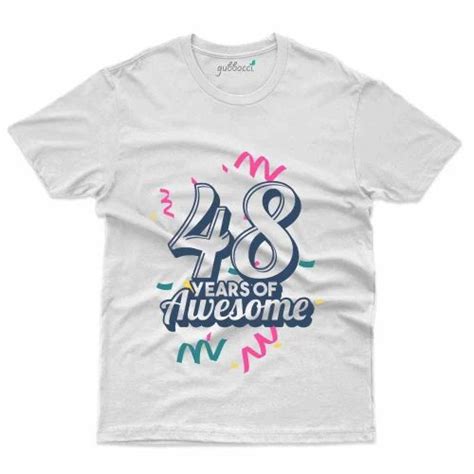 48 Years Awesome 3 T Shirt 48th Birthday Collection At Rs 89900