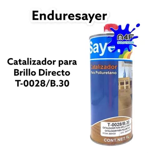 Enduresayer Catalizador Para Brillo Directo T 0028 B 1l MercadoLibre