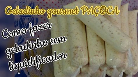 Geladinho Gourmet De Pa Oca Sacol De Pa Oca Aprenda A Fazer