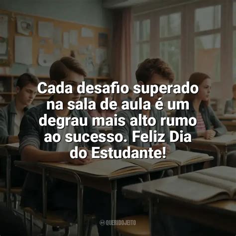 Dia Do Estudante Frases Perfeitas Querido Jeito