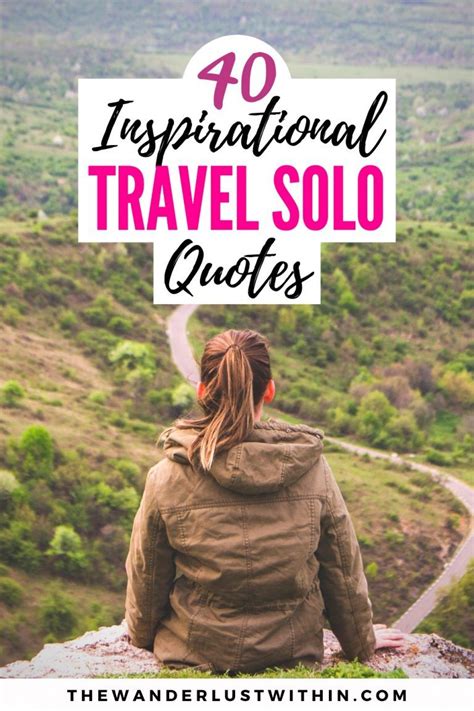 Inspiring Solo Travel Quotes In The Wanderlust Within Solo