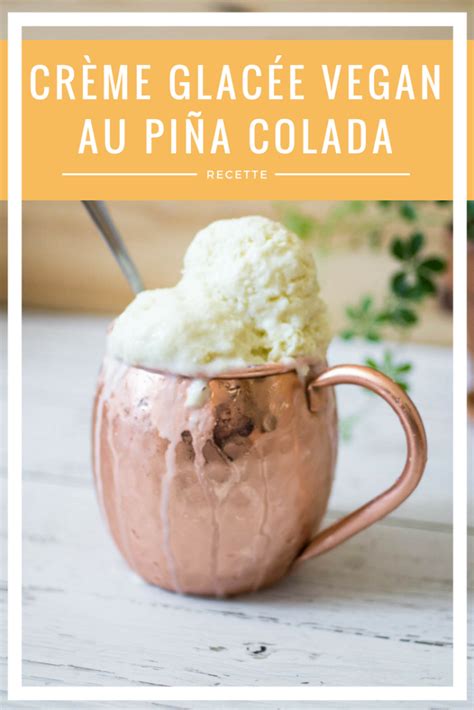 Cr Mes Glac Es Vegan Sans Machine Saveurs Th Cha Pi A Colada