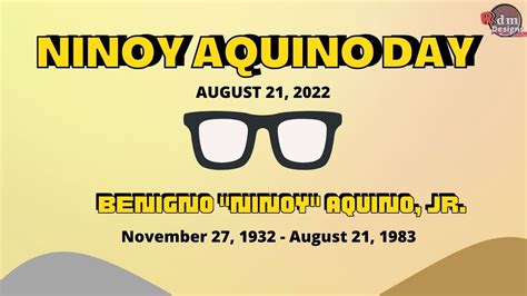 Ninoy Aquino Day Benigno Ninoy Aquino Jr Ninoy Aquino