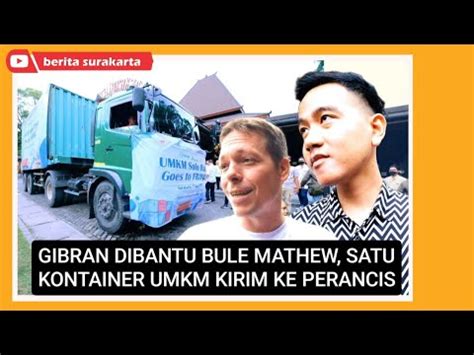 Pakai Kontainer Gede Gibran Angkut Produk Umkm Solo Raya Kirim Ke