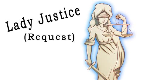 Lady Justice Request Youtube