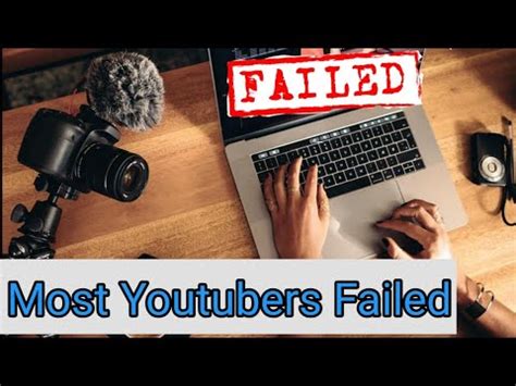 Why Most Of Youtubers Failed Youtube