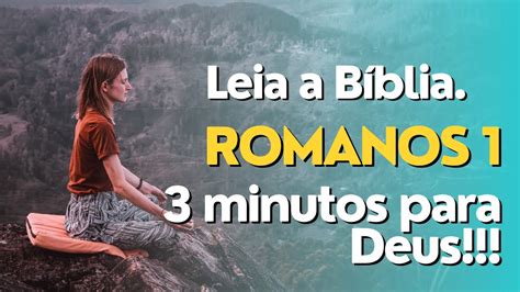 Conhecer a Deus é conhecer a Ti mesmo Romanos 1 Três minutos para