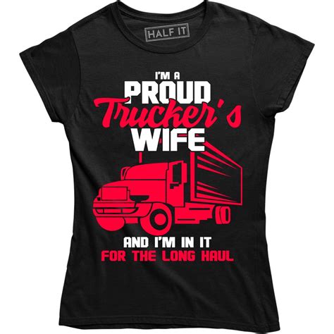 Im A Proud Truckers Wife Truck Driver Women Pride Work Hard Hustle T