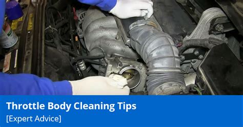 Throttle Body Cleaning Tips Expert DIY Advice 1A Auto