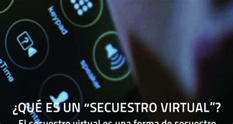 Campaña de prevenciòn Que es un secuestro virtual Noticias de la