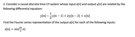 Solved 2 Consider A Causal Discrete Time Lti System Whose