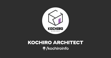 KOCHIRO ARCHITECT Instagram TikTok Linktree