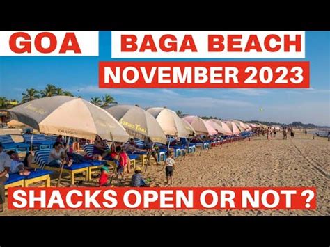 Baga Beach November 2023 Goa Current Situation Update Shack Update