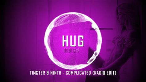 Timster And Ninth Complicated Radio Edit Youtube