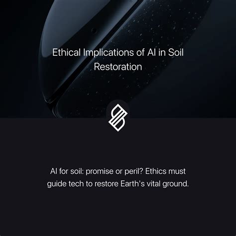 Ethical Implications of AI in Soil Restoration → Scenario