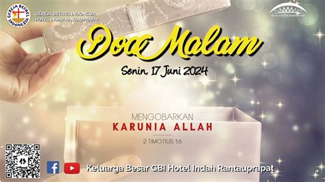 Live Streaming Ibadah Doa Malam GBI Hotel Indah 17 Juni 2024 I Pkl 19