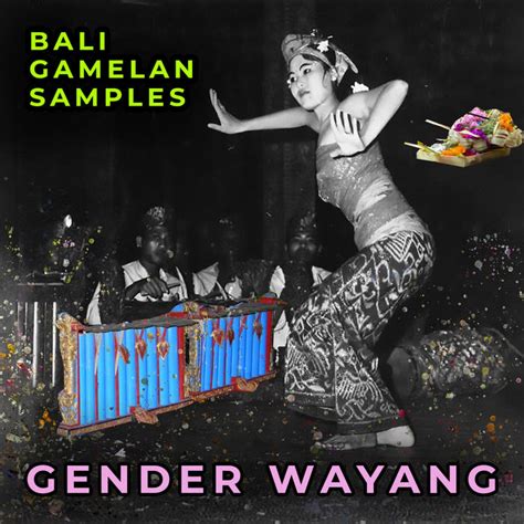 GENDER WAYANG, Balinese Gamelan Sample Pack | Bali Gamelan Samples