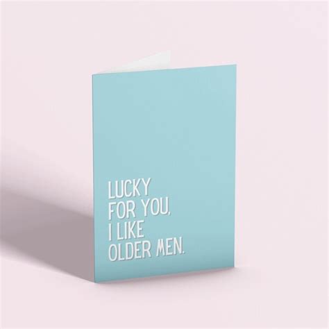 Lucky For You I Like Older Men Birthday Card Etsy Uk