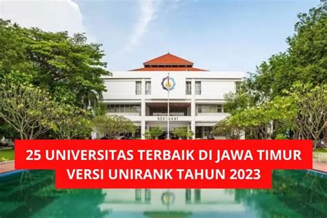 Inilah 25 Daftar Universitas Terbaik Di Jawa Timur Satu Perguruan