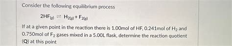 [Solved]: Consider the following equilibrium process 2HF_((g