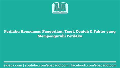 Perilaku Konsumen Pengertian Teori Contoh Faktor Yang