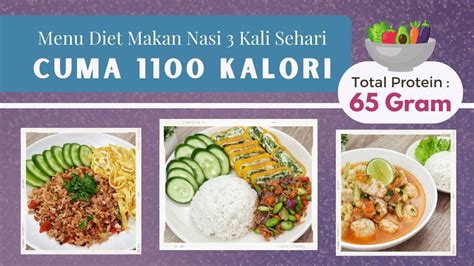 Menu Diet Makan Nasi 3 Kali Sehari Cuma 1100 Kalori Youtube