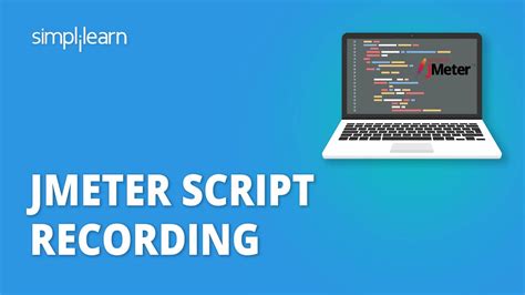 Jmeter Script Recording Tutorial How To Record Script In Jmeter