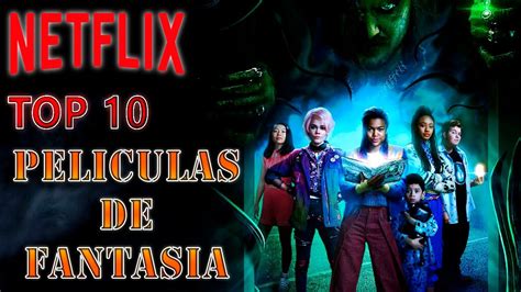 Top Mejores Peliculas De Fantasia Netflix Que Ver En Netflix