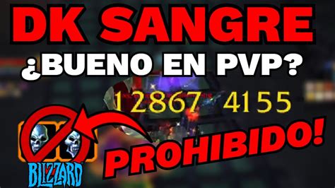 Es El Dk Sangre Viable En Pvp Wotlk Blizzard Prohibe Doble Trinket