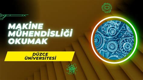 D Zce Niversitesi Nde Makine M Hendisli I Okumak Makine M Hendisli I