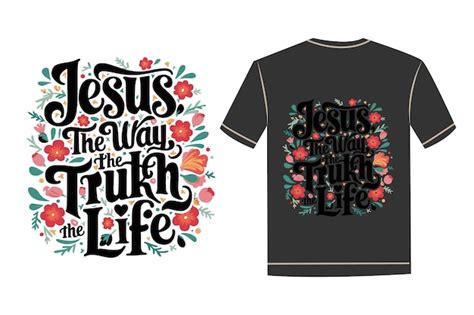 Premium Vector Jesus The Way The Way Of Truth Typography Tshirt Design