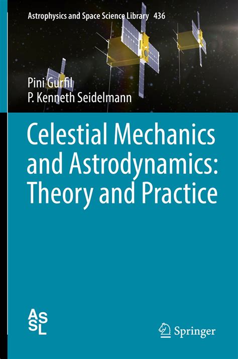 Celestial Mechanics And Astrodynamics Theory And Practice Ebook By