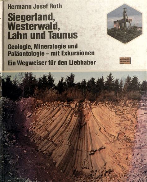 Siegerland Westerwald Lahn Und Taunus Geologie Mineralogie Und