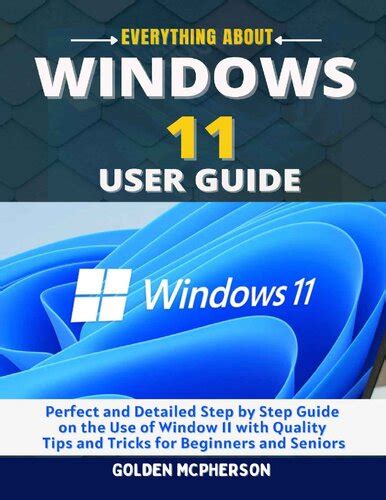 دانلود کتاب Windows 11 User Guide Perfect And Detailed Step By Step Guide On The Use Of Window