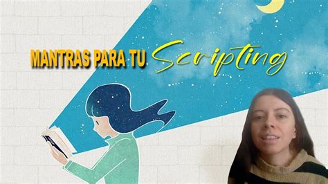 Mantras Para Darle Mas Rapidez A Tu Manifestaci N Scripting Youtube