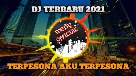 DJ Terpesona Aku Terpesona Menatap Menatap Wajahmu Yang Manis YouTube