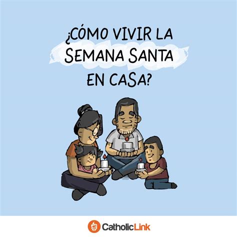 Galer A C Mo Vivir La Semana Santa En Casa Catholic Link