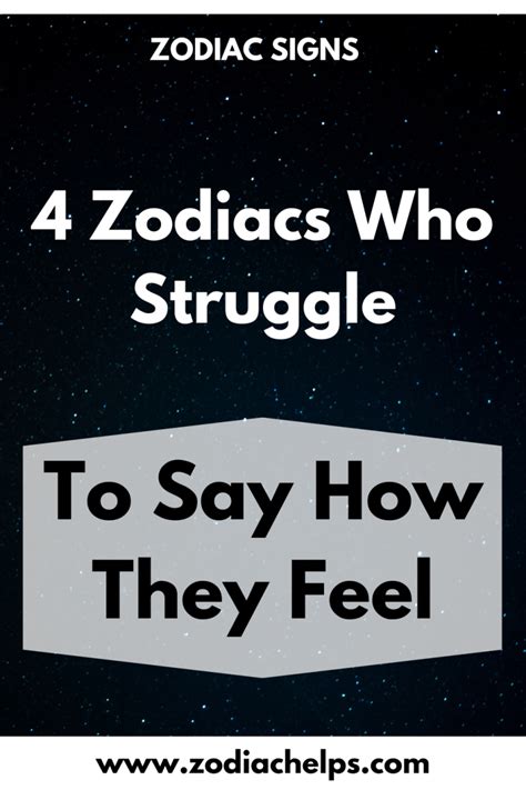 4 Zodiacs Who Struggle To Say How They Feel Zodiac Signs