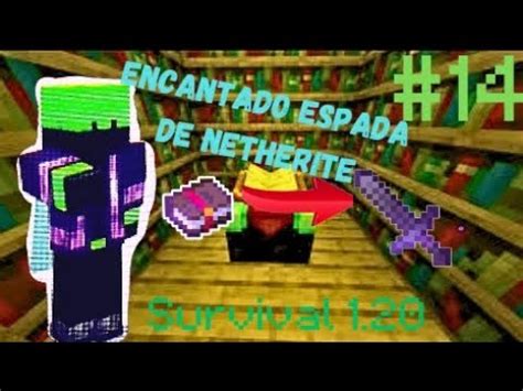 Encantando Espada De Netherite Survival Episodio Youtube