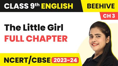 Class 9 English Chapter 3 The Little Girl Full Chapter Explanation