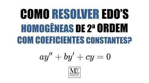 Como Resolver A Equa O Diferencial Ordin Ria Homog Nea De Ordem