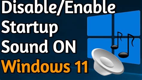 How To Disable Or Enable Startup Sound On Windows 11 YouTube