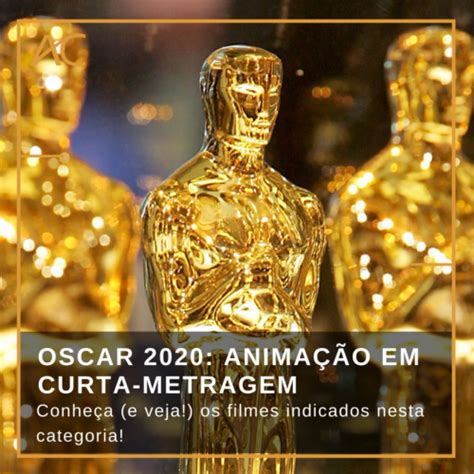 Oscar Conhe A Os Indicados Categoria Anima O Em Curta Metragem