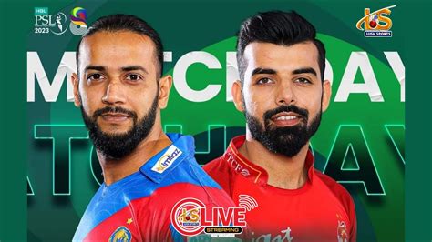 Live Score Karachi Kings Vs Islamabad United Match Hbl Psl